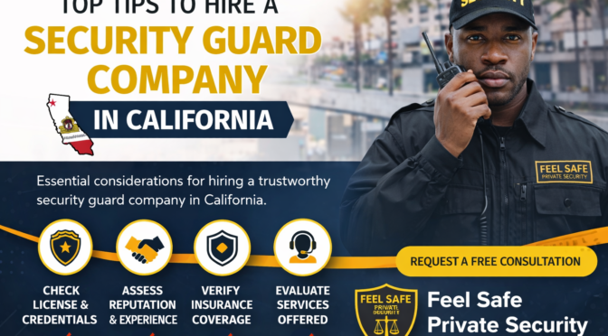 How to Choose the Best Security Guard Company in California