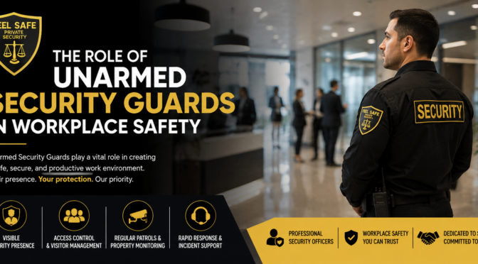 The Role of Unarmed Security Guards in Workplace Safety